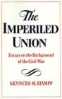 Image for The Imperiled Union: Essays on the Background of the Civil War
