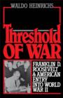 Image for Threshold of War: Franklin D. Roosevelt and American Entry in World War II