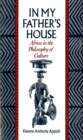 Image for In My Father&#39;s House: Africa in the Philosophy of Culture