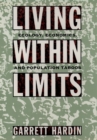 Image for Living within Limits: Ecology, Economics, and Population Taboos: Ecology, Economics, and Population Taboos