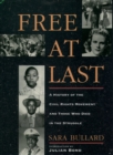 Image for Free At Last: A History of the Civil Rights Movement and Those Who Died in the Struggle: A History of the Civil Rights Movement and Those Who Died in the Struggle