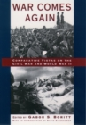 Image for War comes again: comparative vistas on the Civil War and World War II