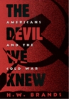 Image for The devil we knew: Americans and the Cold War