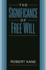 Image for The significance of free will