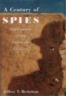 Image for A Century of Spies: Intelligence in the Twentieth Century.