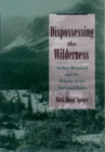 Image for Dispossessing the Wilderness: Indian Removal and the Making of the National Parks