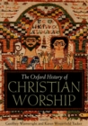 Image for Oxford History of Christian Worship