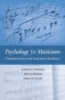 Image for Psychology for Musicians Understanding and Acquiring the Skills