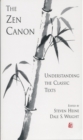 Image for Zen Canon: Understanding the Classic Texts