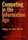 Image for Competing in the Information Age: Align in the Sand