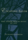 Image for Escaping Salem: the other witch hunt of 1692