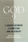Image for God?: A Debate between a Christian and an Atheist: A Debate between a Christian and an Atheist