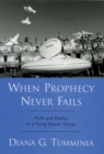 Image for When prophecy never fails: myth and reality in a flying-saucer group