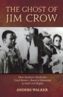 Image for The ghost of Jim Crow: how southern moderates used Brown v. Board of Education to stall civil rights