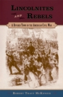 Image for Lincolnites and Rebels: A Divided Town in the American Civil War