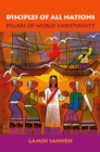 Image for Disciples of All Nations: Pillars of World Christianity