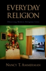 Image for Everyday Religion: Observing Modern Religious Lives