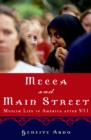 Image for Mecca and main street: Muslim life in America after 9/11