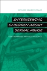Image for Interviewing children about sexual abuse: controversies and best practice