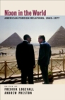 Image for Nixon in the world: American foreign relations, 1969-1977