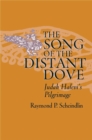 Image for The song of the distant dove: Judah Halevi&#39;s pilgrimage
