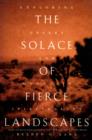 Image for The solace of fierce landscapes: exploring desert and mountain spirituality
