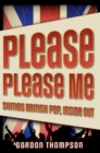 Image for Please please me: sixties British pop, inside out