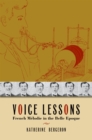Image for Voice lessons: French melodie in the belle epoque