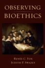 Image for Observing bioethics