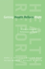 Image for Getting health reform right: a guide to improving performance and equity