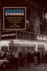 Image for Enchanted Evenings: The Broadway Musical from Show Boat to Sondheim and Lloyd Webber