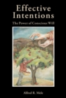 Image for Effective intentions: the power of conscious will