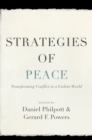 Image for Strategies of peace: transforming conflict in a violent world