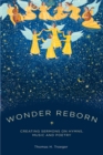 Image for Wonder Reborn Creating Sermons On Hymns, Music, and Poetry