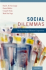 Image for Social dilemmas: the psychology of human cooperation
