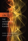 Image for The integrated string player  : embodied vibration