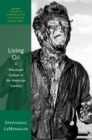 Image for Living oil: petroleum culture in the American century