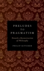 Image for Preludes to Pragmatism