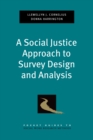 Image for A social justice approach to survey design and analysis