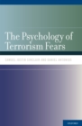 Image for The psychology of terrorism fears