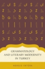 Image for Grammatology and literary modernity in Turkey