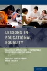 Image for Lessons in educational equality: successful approaches to intractable problems around the world