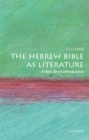 Image for The Hebrew Bible as literature: a very short introduction
