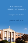 Image for Catholic high schools: facing the new realities