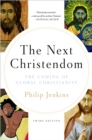 Image for The next Christendom: the coming of global Christianity