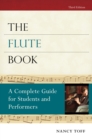 Image for The flute book: a complete guide for students and performers