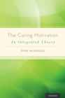 Image for Caring Motivation: An Integrated Theory