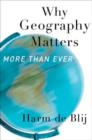Image for Why geography matters  : more than ever
