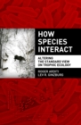 Image for How species interact: altering the standard view on trophic ecology