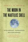 Image for The moon in the nautilus shell  : discordant harmonies reconsidered